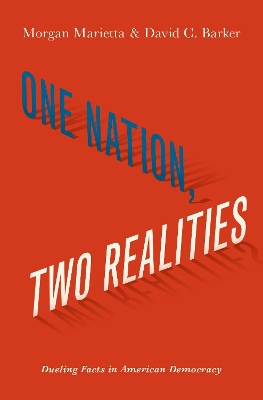 One Nation, Two Realities: Dueling Facts in American Democracy book