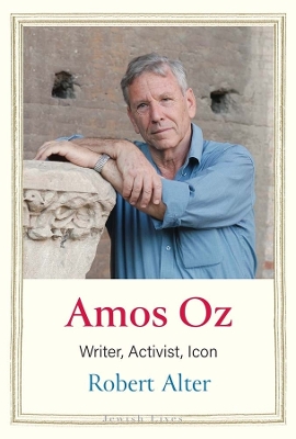 Amos Oz: Writer, Activist, Icon book