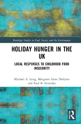 Holiday Hunger in the UK: Local Responses to Childhood Food Insecurity book