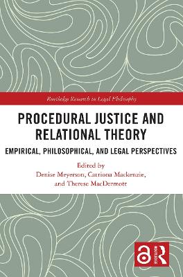 Procedural Justice and Relational Theory: Empirical, Philosophical, and Legal Perspectives by Denise Meyerson