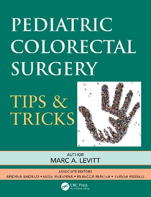 Pediatric Colorectal Surgery: Tips & Tricks by Marc A. Levitt