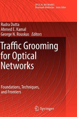 Traffic Grooming for Optical Networks book