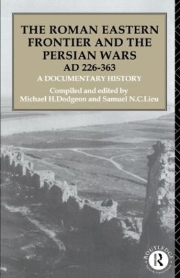 Roman Eastern Frontier and the Persian Wars AD 226-363 book