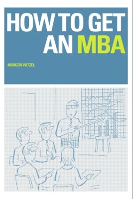 How to Get an MBA by Morgen Witzel