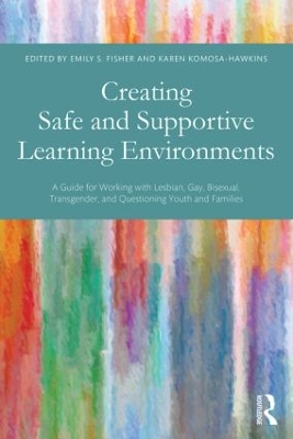 Creating Safe and Supportive Learning Environments book