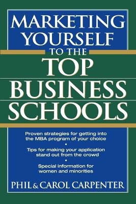 Marketing Yourself to the Top Business Schools book