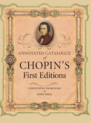 Annotated Catalogue of Chopin's First Editions book