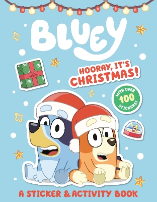 Bluey: Hooray, It's Christmas!: A Sticker & Activity Book book