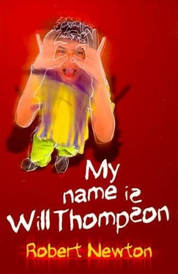 My Name Is Will Thompson by Robert Newton