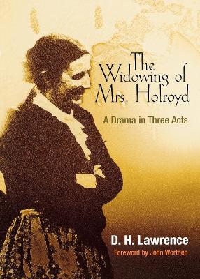 The Widowing of Mrs. Holroyd by D H Lawrence