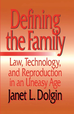 Defining the Family by Janet L. Dolgin