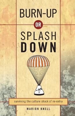 Burn Up or Splash Down book