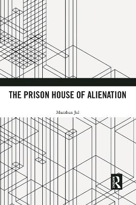 The Prison House of Alienation book