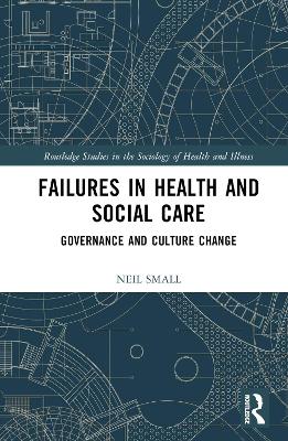 Failures in Health and Social Care: Governance and Culture Change book