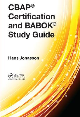 CBAP® Certification and BABOK® Study Guide book