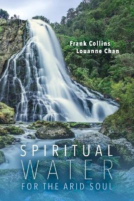 Spiritual Water for the Arid Soul book