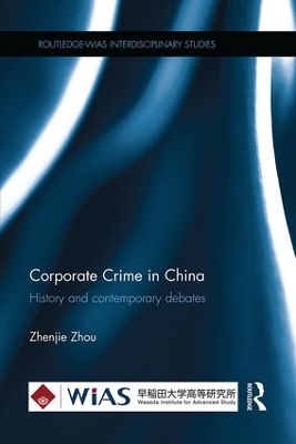 Corporate Crime in China by Zhenjie Zhou