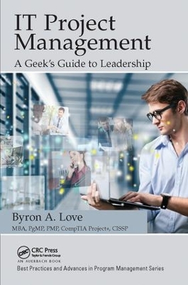 IT Project Management: A Geek's Guide to Leadership book