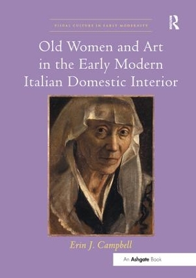 Old Women and Art in the Early Modern Italian Domestic Interior book