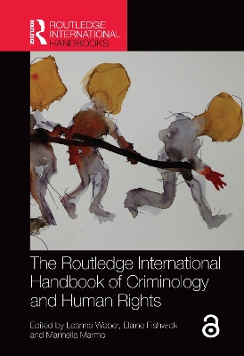 Routledge International Handbook of Criminology and Human Rights by Leanne Weber