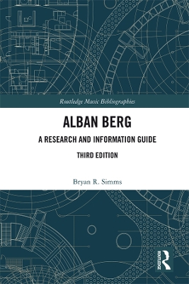 Alban Berg: A Research and Information Guide by Bryan R. Simms