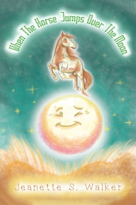 When the Horse Jumps Over the Moon book