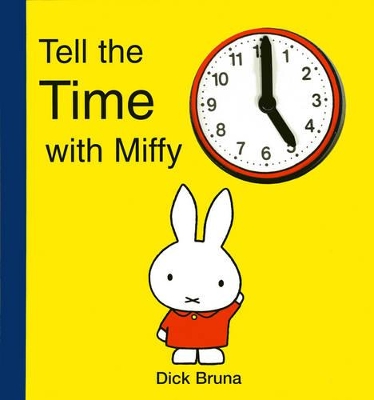 Tell the Time with Miffy book