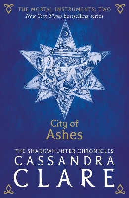 Mortal Instruments 2: City of Ashes by Cassandra Clare