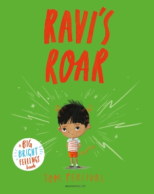 Ravi's Roar: A Big Bright Feelings Book by Tom Percival