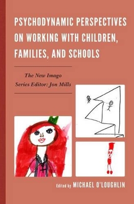 Psychodynamic Perspectives on Working with Children, Families, and Schools book