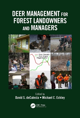 Deer Management for Forest Landowners and Managers by Michael C. Eckley