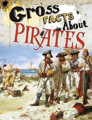 Gross Facts About Pirates by Mira Vonne