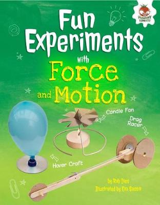 Fun Experiments with Forces and Motion by Rob Ives