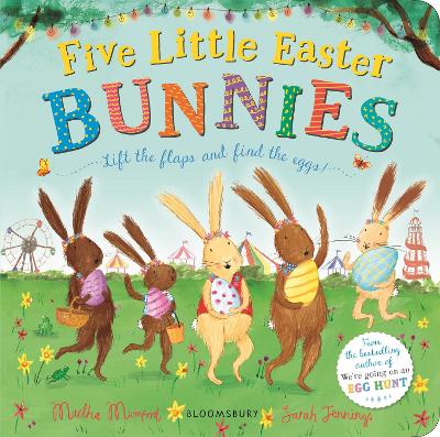 Five Little Easter Bunnies: A Lift-the-Flap Adventure book