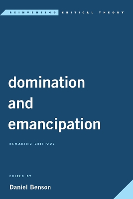 Domination and Emancipation: Remaking Critique book