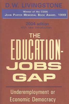Education-Jobs Gap by D W Livingstone