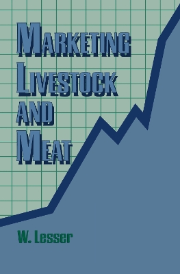 Marketing Livestock and Meat by William H Lesser