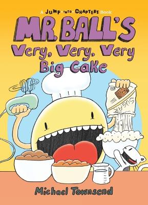 Mr. Ball's Very, Very, Very Big Cake book