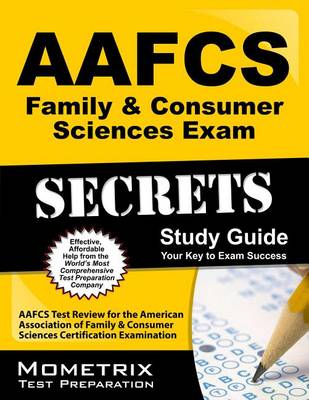 AAFCS Family & Consumer Sciences Exam Secrets, Study Guide book