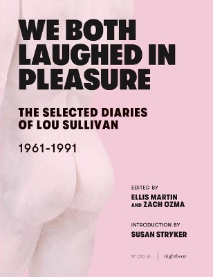 We Both Laughed In Pleasure: The Selected Diaries of Lou Sullivan book