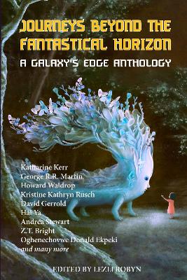 Journeys Beyond the Fantastical Horizon: A Galaxy's Edge Anthology book