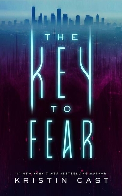 The Key to Fear by Kristin Cast