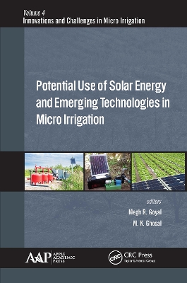 Potential Use of Solar Energy and Emerging Technologies in Micro Irrigation by Megh R. Goyal
