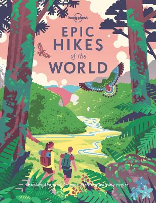 Epic Hikes of the World by Lonely Planet