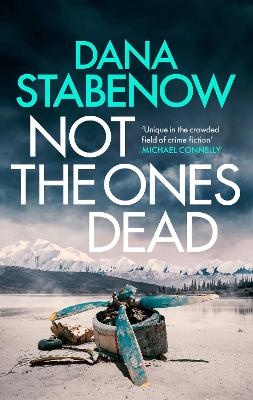 Not the Ones Dead by Dana Stabenow