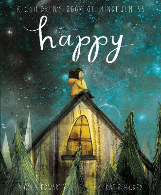 Happy: A Children's Book of Mindfulness by Nicola Edwards