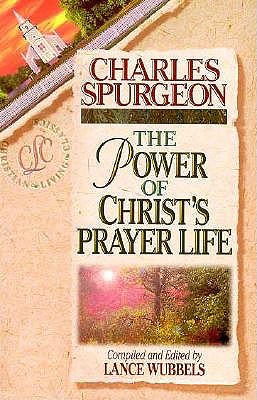 Power of Christ's Prayer Life book