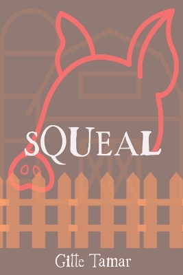 Squeal by Gitte Tamar