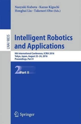 Intelligent Robotics and Applications by Honghai Liu