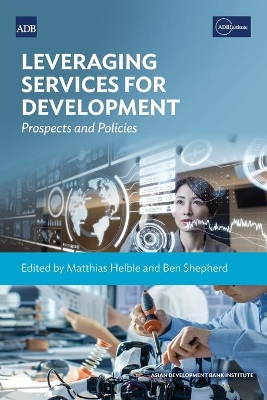 Leveraging Services for Development: Prospects and Policies book